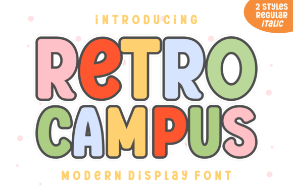 Retro Campus: The Display Typeface That Brings Joy to Editorial Design