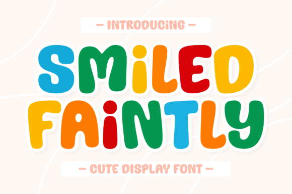 Smiled Faintly: A Joyful Display Typeface for Digital Branding