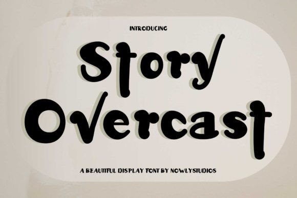 Story Overcast: A Retro Display Font for Cheerful Editorial Design